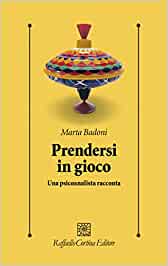 Pappa M. (2023). Presentazione del libro di Marta Badoni “Prendersi gioco. Una psicoanalista racconta”